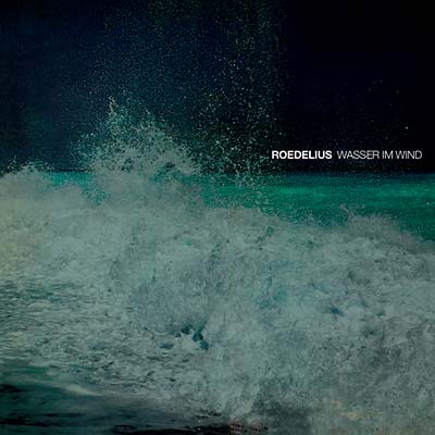 ROEDELIUS | Wasser Im Wind | Vinyl