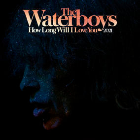 Waterboys, The - How Long Will I Love You [2021 Remix] | Vinyl