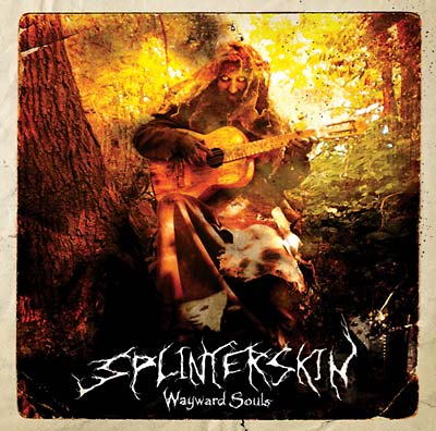 SPLINTERSKIN - Wayward Souls | CD