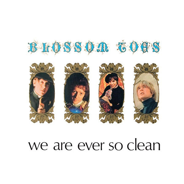BLOSSOM TOES - We Are Ever So Clean | CD