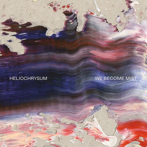 HELIOCHRYSUM - We Become Mist | Vinyl