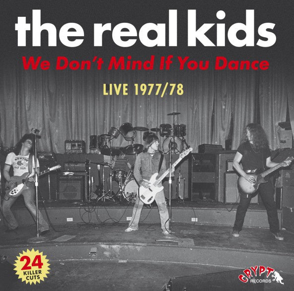 THE REAL KIDS - We Don't Mind If You Dance (Live 1977/78) | Vinyl