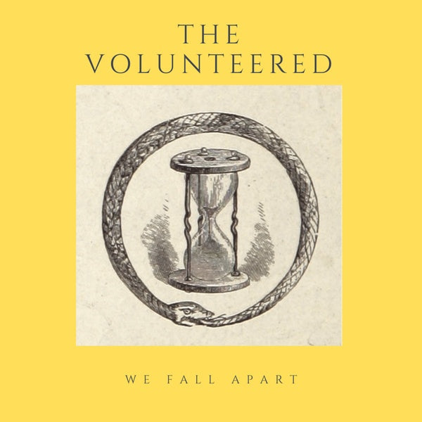 THE VOLUNTEERED - We Fall Apart | Vinyl