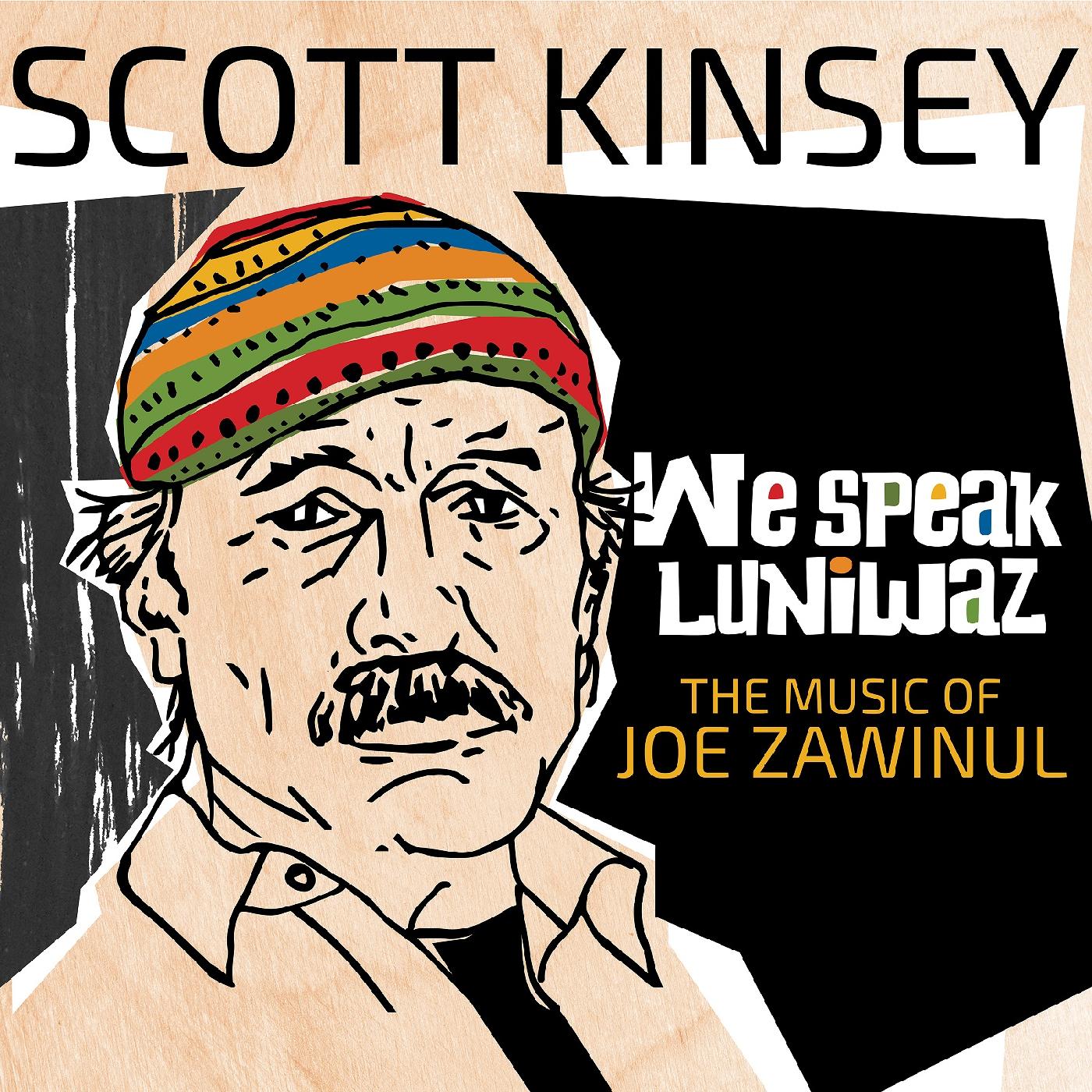 Scott Kinsey | We Speak Luniwaz - The Music Of Joe Zawinul | Vinyl