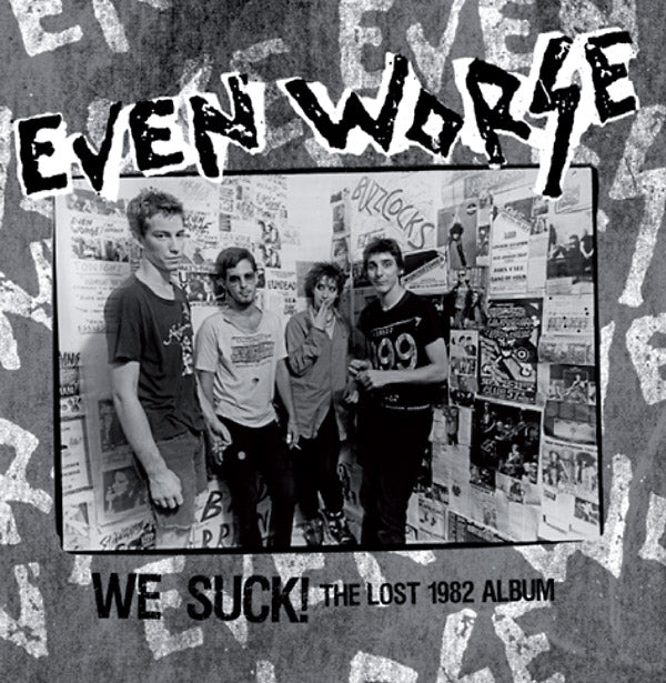 EVEN WORSE - We Suck!: The Lost 1982 Album | Vinyl