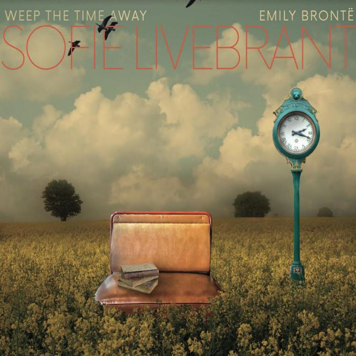 Sofie Livebrant - Weep The Time Away;Emily Bronte | CD