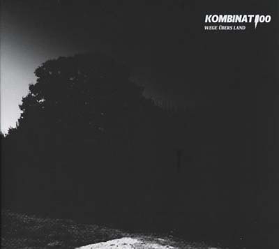 KOMBINAT 100 - Wege Übers Land | CD