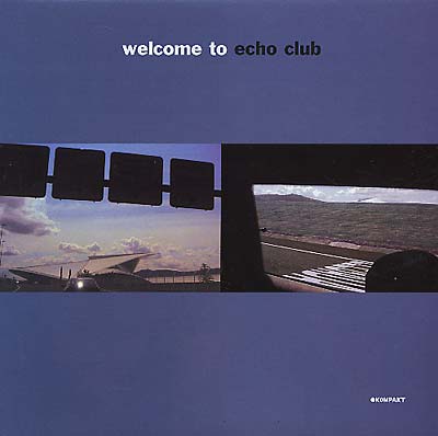 ECHO CLUB - Welcome To Echo Club | Vinyl