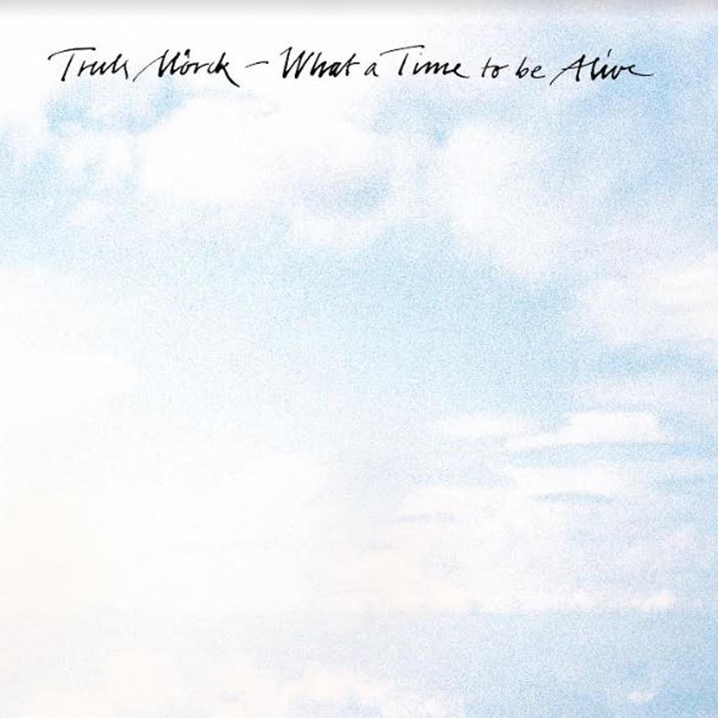 Truls Morck | What a Time To Be Alive | Vinyl