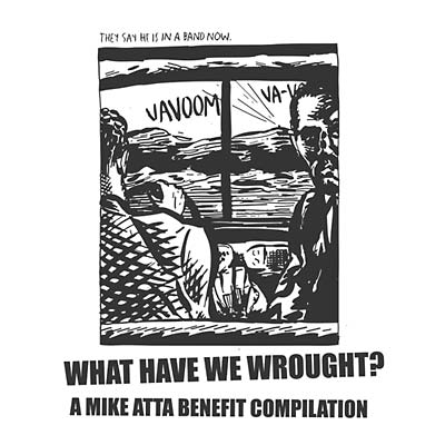 VA | What Have We Wrought? A Mike Atta Benefit Compilation | Vinyl