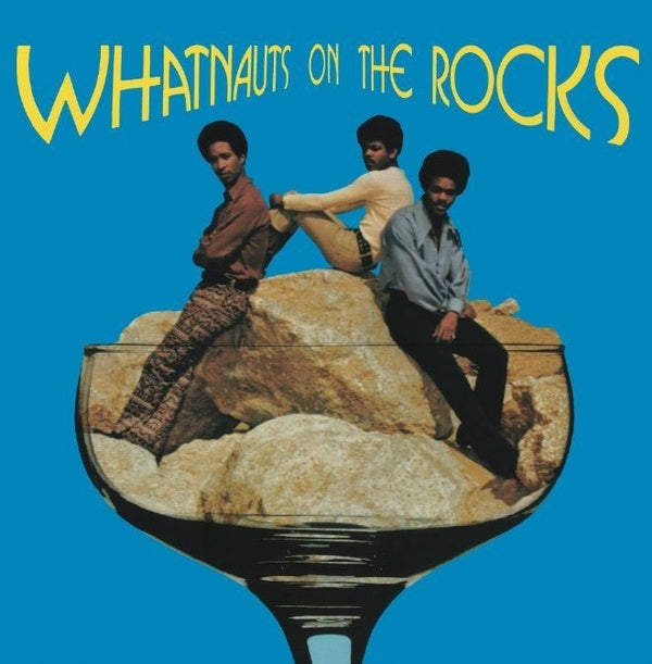 THE WHATNAUTS - Whatnauts on the Rocks | Vinyl