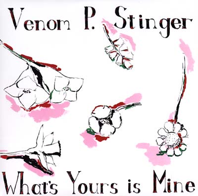 VENOM P. STINGER - What's Yours Is Mine | Vinyl
