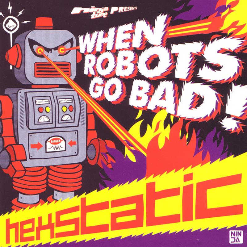 Hexstatic | When Robots Go Bad! | CD