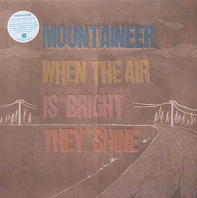 MOUNTAINEER - When The Air Is Bright They Shine | Vinyl