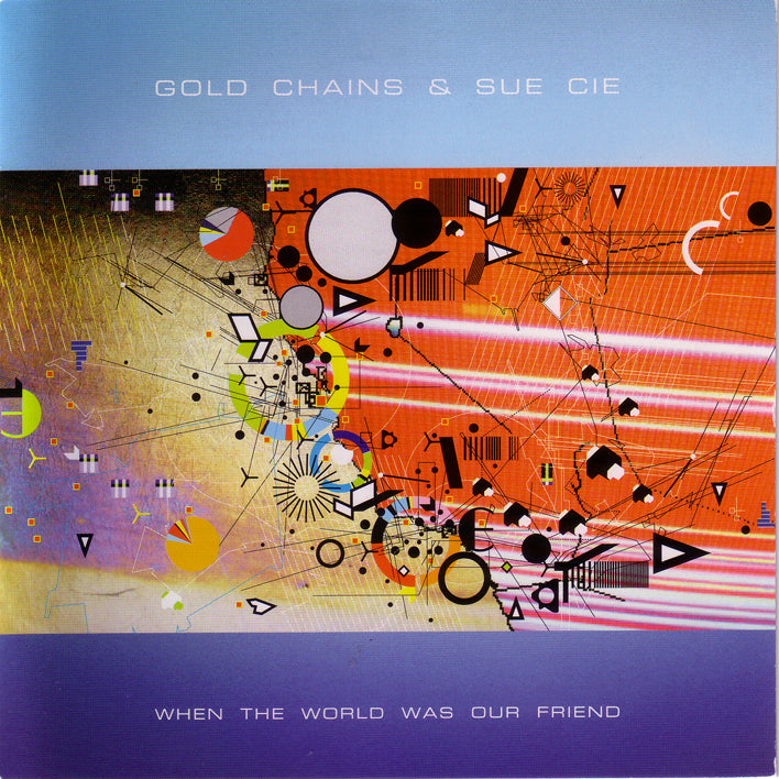 Gold Chains - When The World Was Our Friend | Vinyl