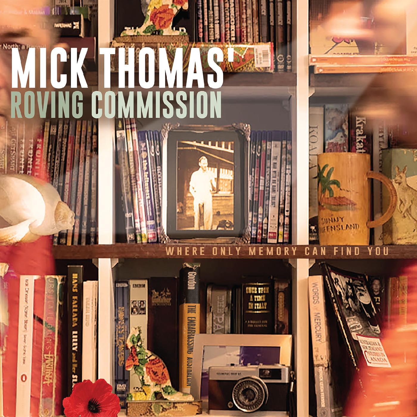 Mick Thomas' Roving Commission | Where Only Memory Can Find You | CD