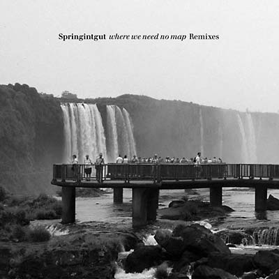 SPRINGINTGUT - Where We Need No Map - Remixes | Vinyl