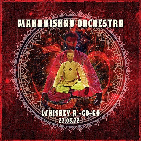 MAHAVISHNU ORCHESTRA - Whiskey A-Go-Go, 27 March 1972 | CD