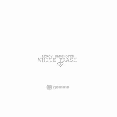 LEROY HANGHOFER - White Trash | CD