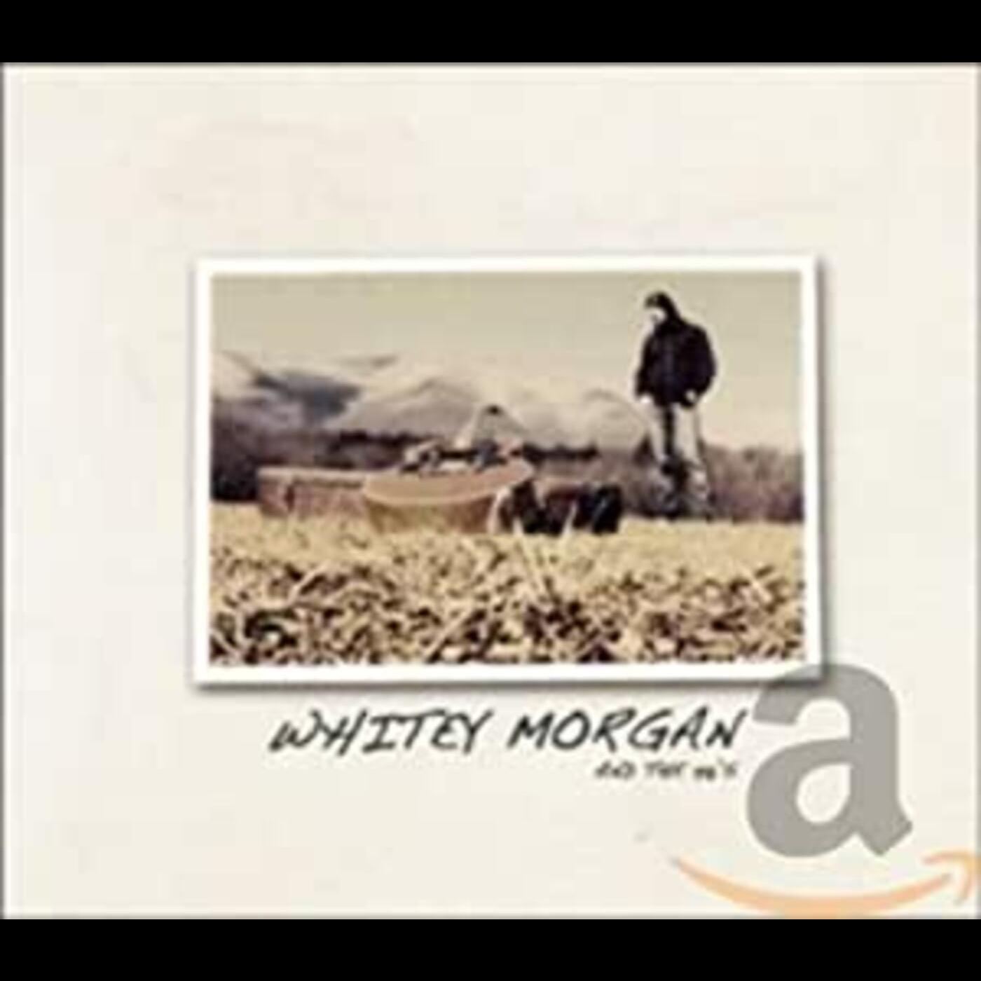 Whitey & The 78's Morgan - Whitey Morgan & The 78's | CD
