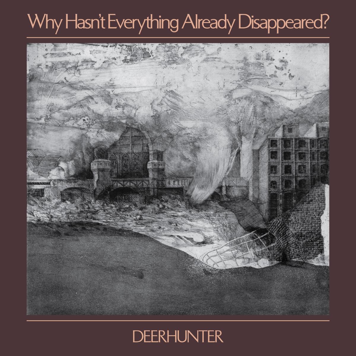 Deerhunter | Why Hasn't Everything Already Disappeared? | CD