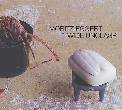 MORITZ EGGERT - Wide Unclasp | CD