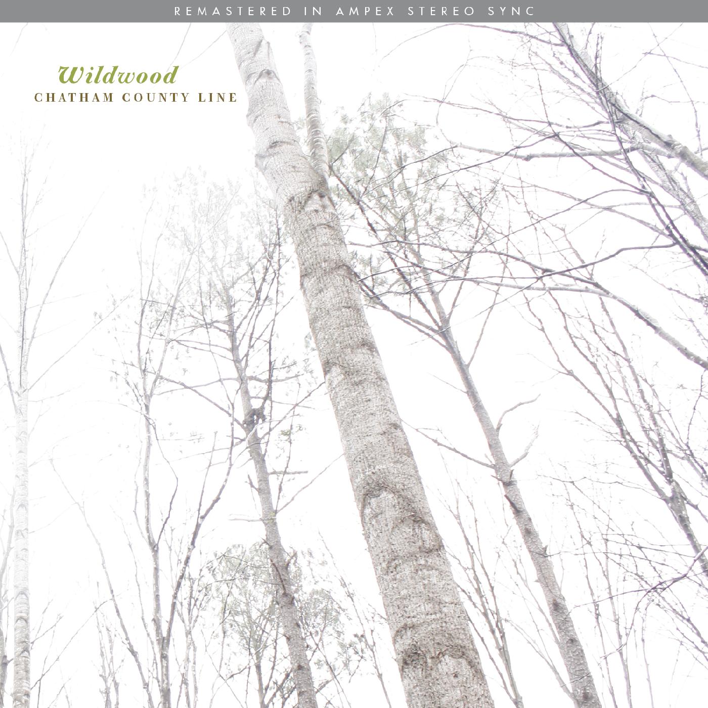 Chatham County Line | Wildwood (Remastered) | Vinyl