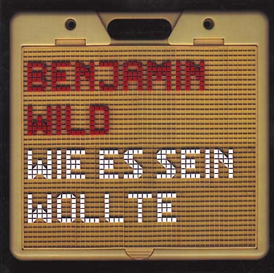 BENJAMIN WILD - Wis Es Sein Wollte | CD