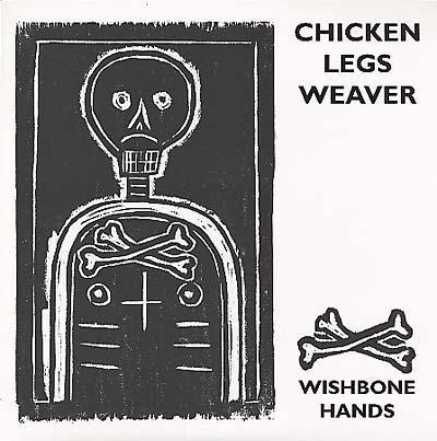 CHICKEN LEGS WEAVER - Wishbone Hands | Vinyl