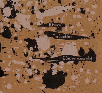 IF, BWANA - With/And/By Trio Scordatura: E (And Sometimes Why) | CD