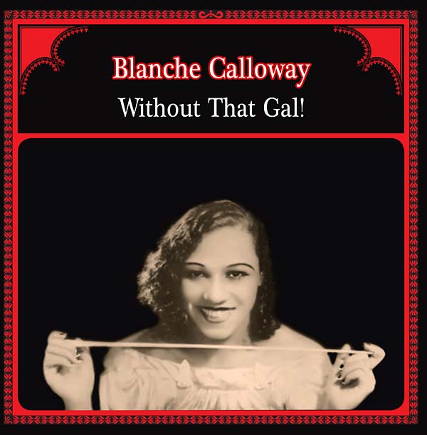 BLANCHE CALLOWAY - Without That Gal! | Vinyl