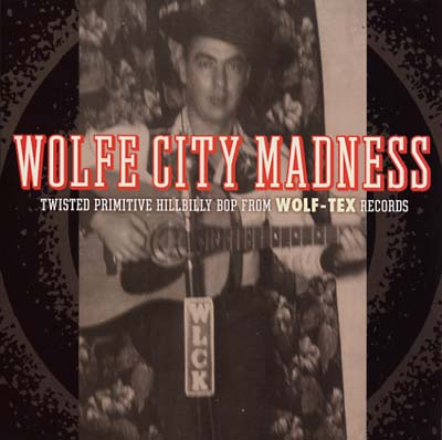 VA | Wolfe City Madness: Twisted Primitive Hillbilly Bop from Wolf-Tex Records | Vinyl