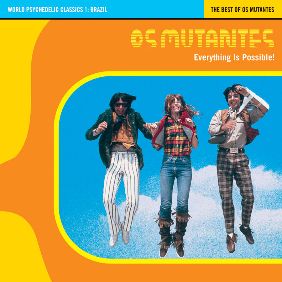 Os Mutantes - World Psychedelic Classics 1: Everything Is Possible - The Best of Os Mutantes | CD
