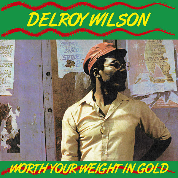 DELROY WILSON - Worth Your Weight In Gold | CD