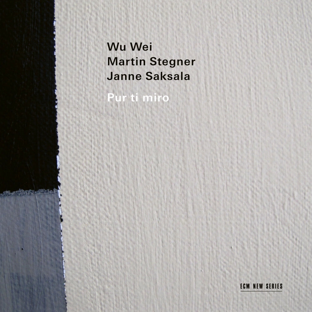 Wu Wei/Martin Stegner/Janne Saksala | Pur Ti Miro | CD