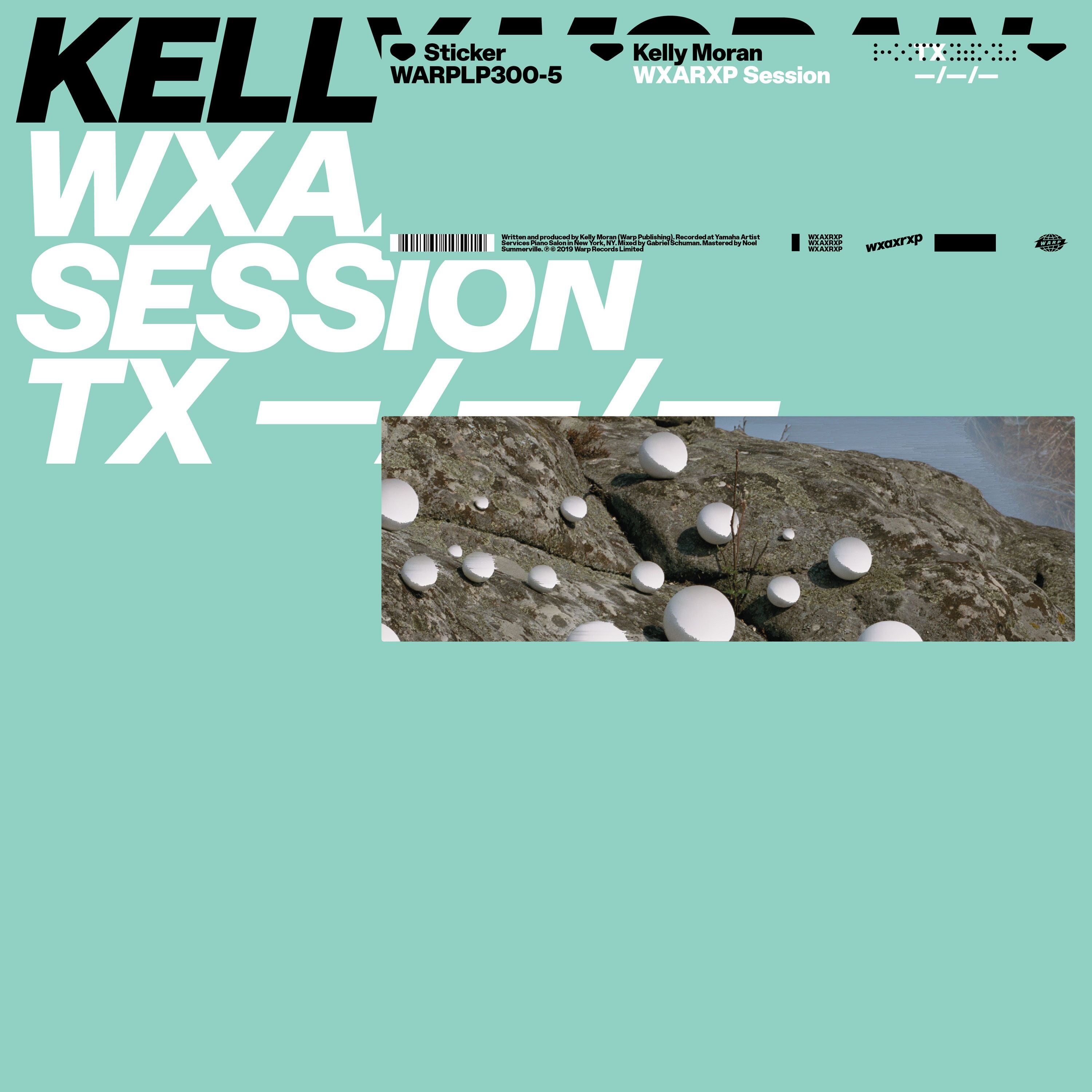 Kelly Moran - WXAXRXP Session | Vinyl