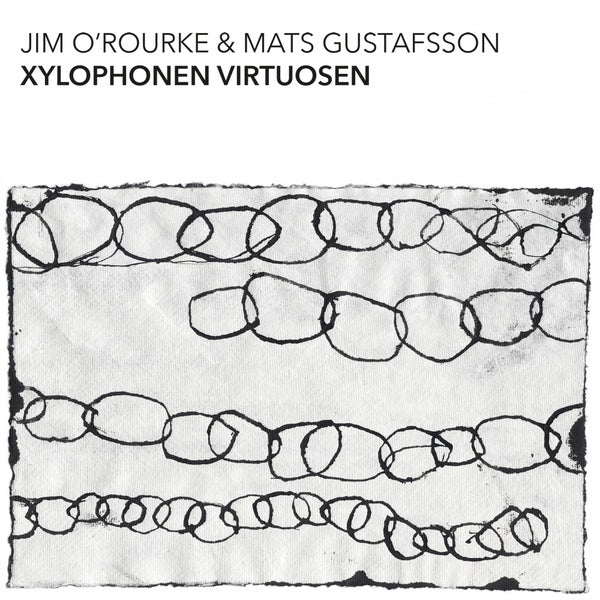 JIM O'ROURKE & MATS GUSTAFSSON - Xylophonen Virtuosen | Vinyl