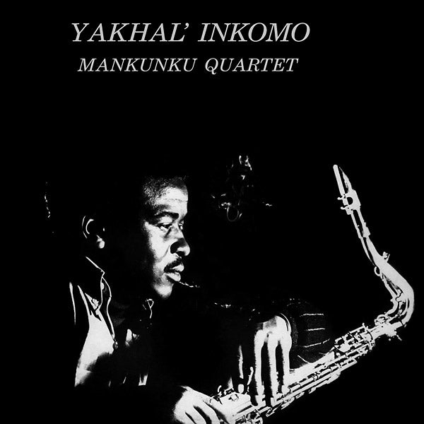 Mankunku Quartet - Yakhal' Inkomo | CD