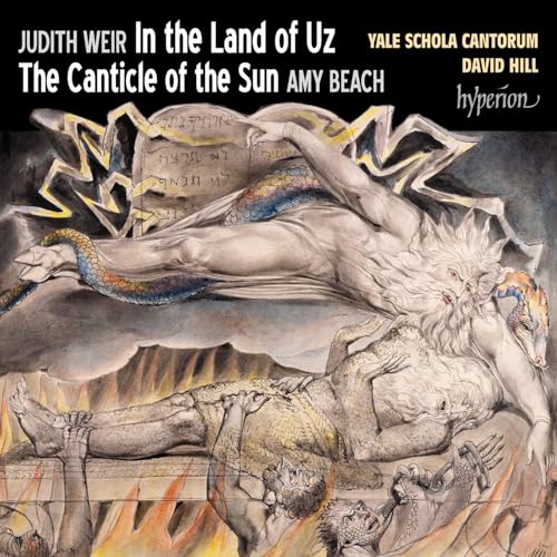 Yale Schola Cantorum/David Hill - Weir: In The Land Of Uz; Beach: Canticle Of The Sun | CD