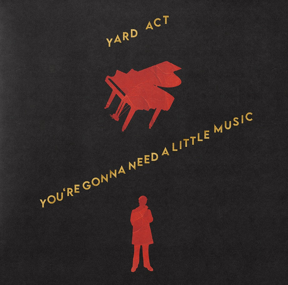 Yard Act - You’re Gonna Need A Little Music [LP] | Vinyl