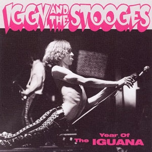 Iggy & The Stooges - Year of the Iguana | CD