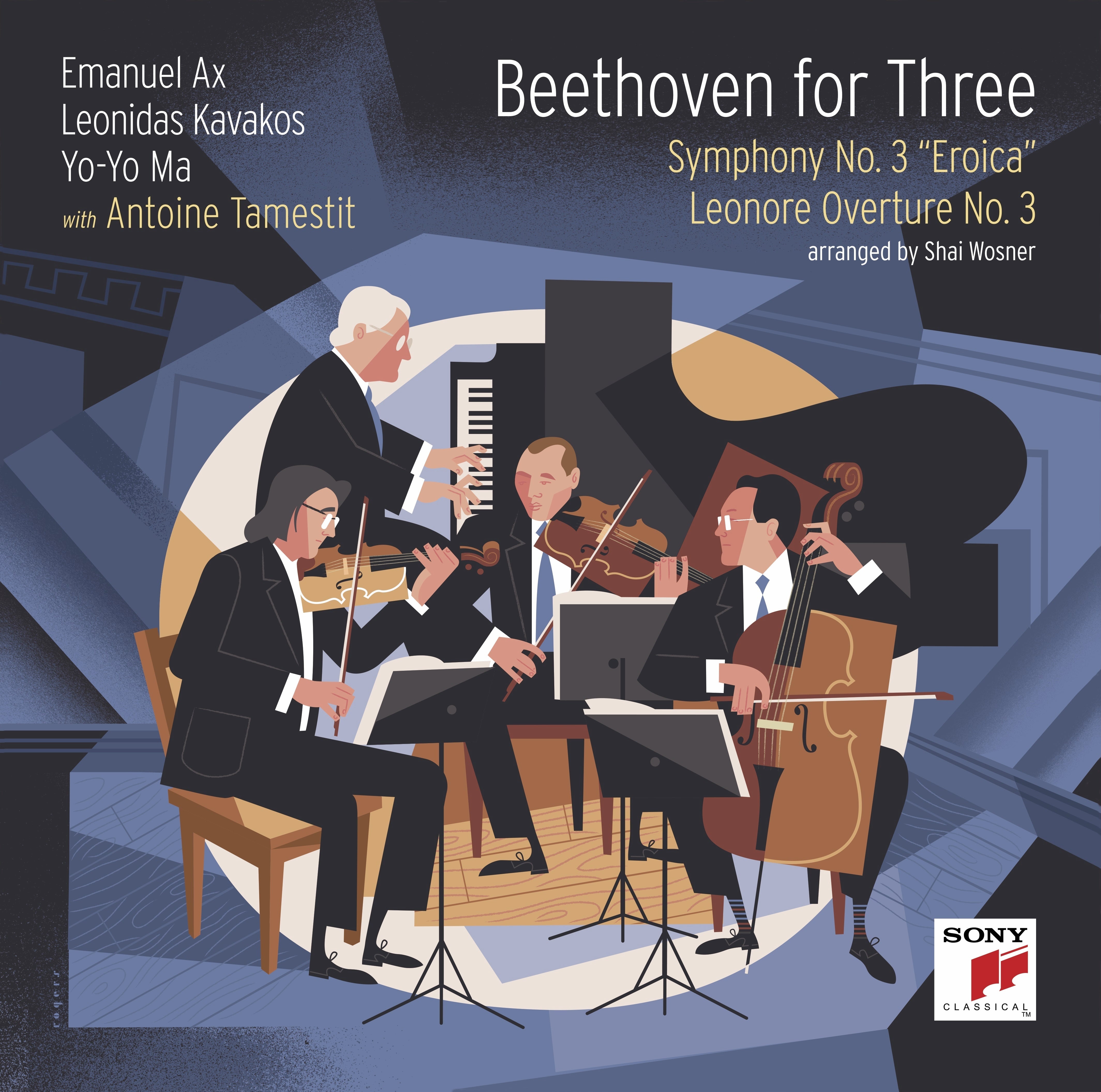 Yo-Yo Ma / Leonidas Kavakos / Emanuel Ax / Antoine - Beethoven For Three: Symphony No. 3 "Eroica" And Leonore Overture No. 3 | CD
