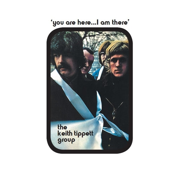 Keith Tippett Group | You Are Here... I Am There | Vinyl
