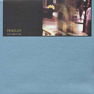 PENDLER - You Come To Me | Vinyl