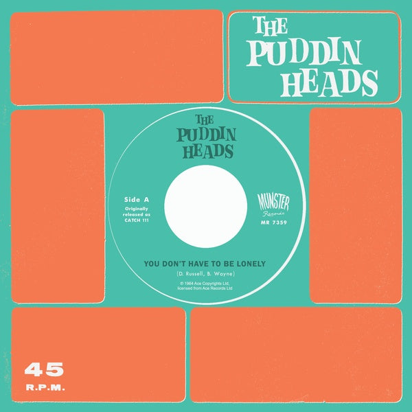 THE PUDDIN' HEADS - You Don't Have To Be Lonely | Vinyl