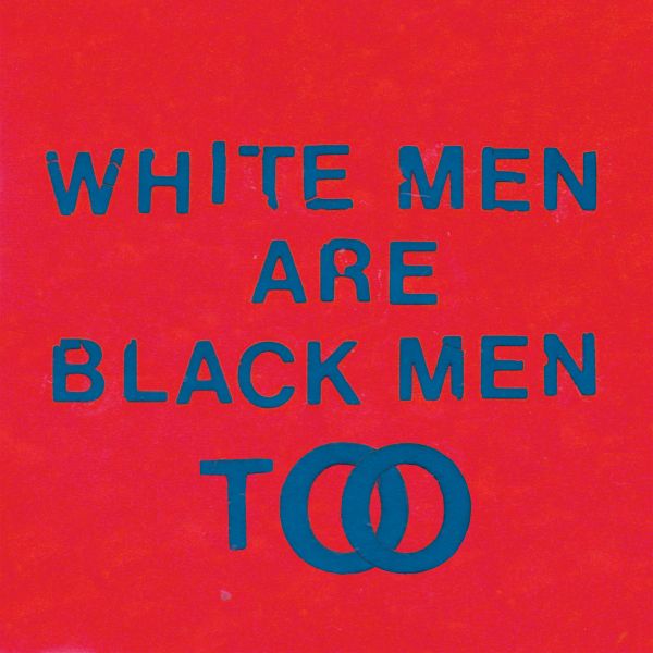 Young Fathers - White Men Are Black Men Too | Vinyl