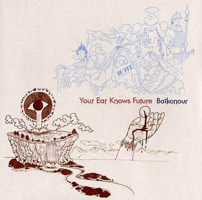 BAIKONOUR - Your Ear Knows Future | Vinyl