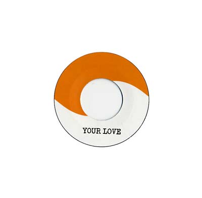 YOUR LOVE - Your Love | Vinyl