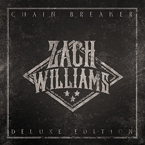 Zach Williams - Chain Breaker (Deluxe Edition) | CD