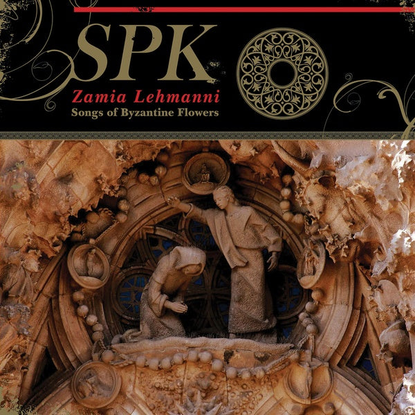 SPK - Zamia Lehmanni: Songs Of Byzantine Flowers | Vinyl